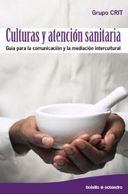 CULTURAS Y ATENCION SANITARIA | 9788499210124 | RAGA GIMENO, FRANCISCO/FARRELL KANE, MARY/LLORENS CUBEDO, DÍDAC/ORTÍ TERUEL, ROBERTO/SÁNCHEZ LÓPEZ,  | Galatea Llibres | Llibreria online de Reus, Tarragona | Comprar llibres en català i castellà online