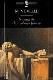 INTRODUCCION A LA REVOLUCION FRANCESA | 9788484320869 | VOVELLE, MICHEL | Galatea Llibres | Librería online de Reus, Tarragona | Comprar libros en catalán y castellano online