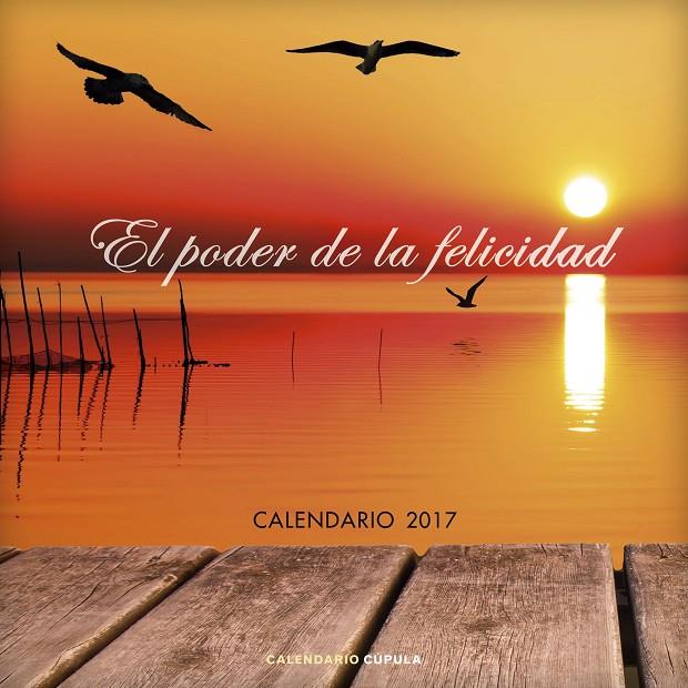 CALENDARIO EL PODER DE LA FELICIDAD 2017 | 9788448022648 | AA. VV. | Galatea Llibres | Llibreria online de Reus, Tarragona | Comprar llibres en català i castellà online