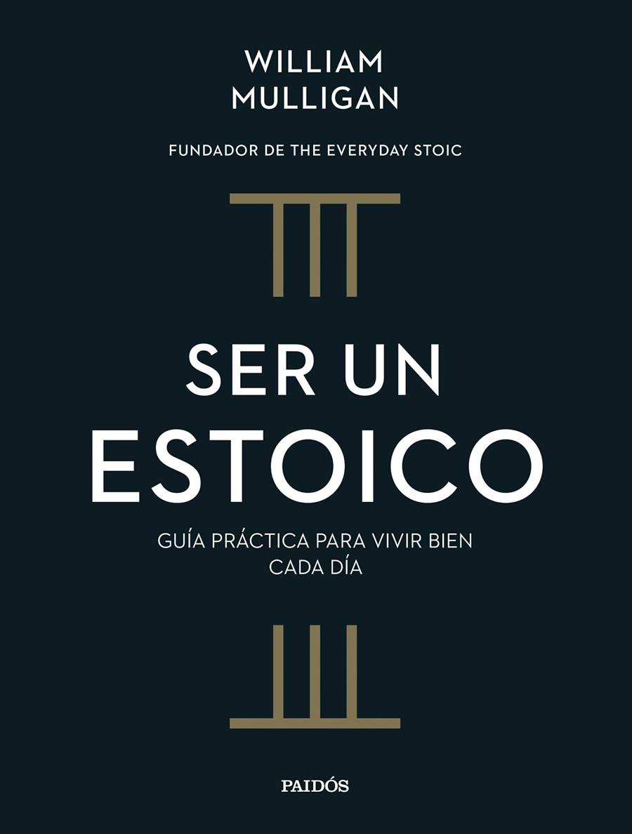 SER UN ESTOICO | 9788449343216 | MULLIGAN, WILLIAM | Galatea Llibres | Llibreria online de Reus, Tarragona | Comprar llibres en català i castellà online