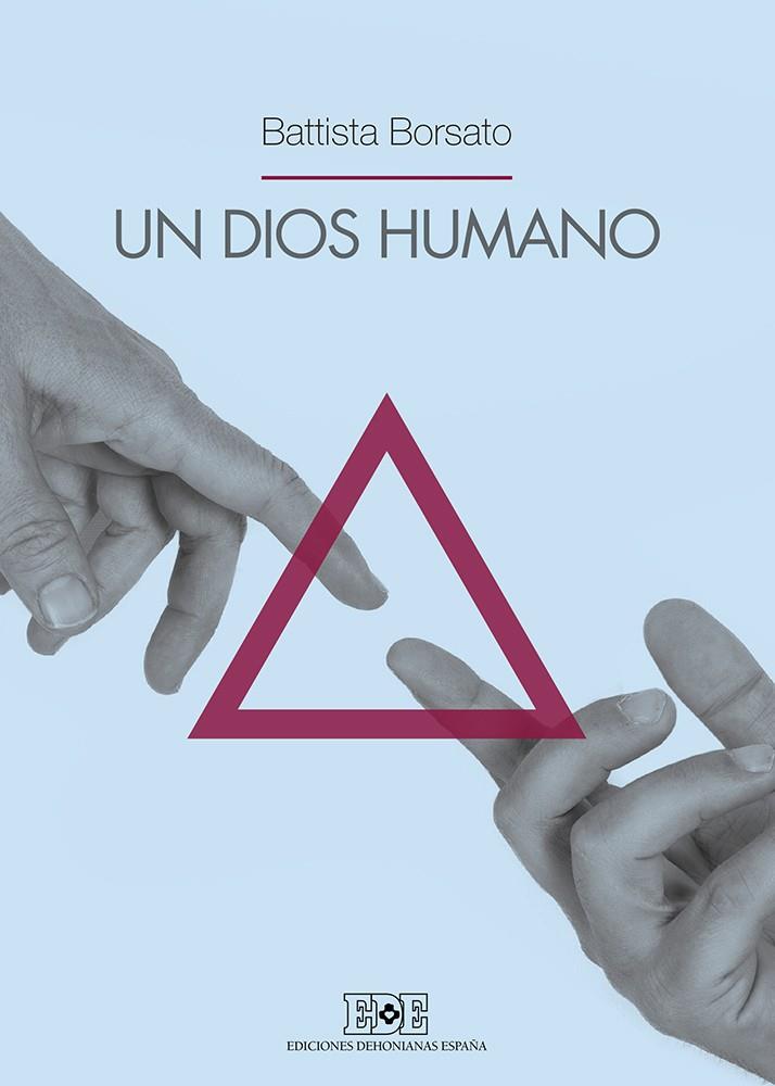 UN DIOS HUMANO | 9788416803118 | BORSATO, BATTISTA | Galatea Llibres | Llibreria online de Reus, Tarragona | Comprar llibres en català i castellà online