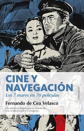 CINE Y NAVEGACIÓN. LOS 7 MARES EN 70 PELÍCULAS | 9788416750498 | VELASCO, FERNANDO DE CEA | Galatea Llibres | Llibreria online de Reus, Tarragona | Comprar llibres en català i castellà online