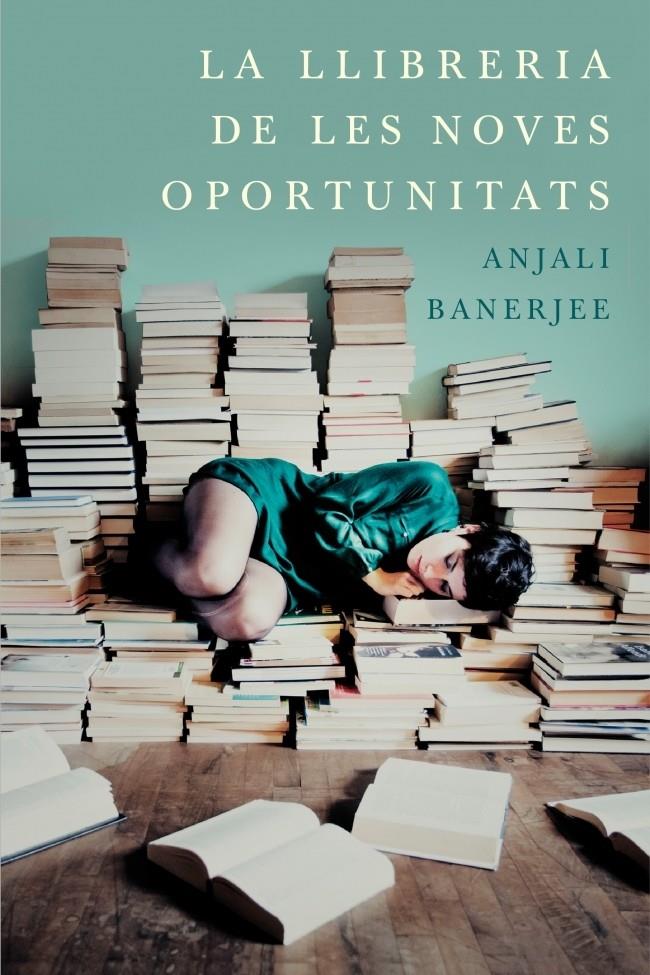 LA LLIBRERIA DE LES NOVES OPORTUNITATS | 9788401388118 | BANERJEE, ANJALI | Galatea Llibres | Llibreria online de Reus, Tarragona | Comprar llibres en català i castellà online