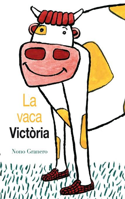 LA VACA VICTORIA | 9788494183171 | GRANERO, NONO | Galatea Llibres | Llibreria online de Reus, Tarragona | Comprar llibres en català i castellà online