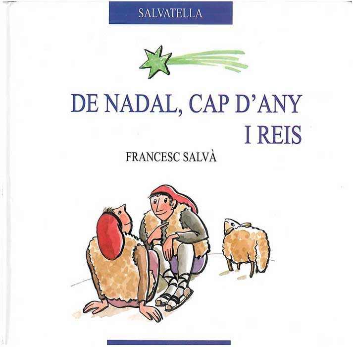 DE NADAL, CAP D'ANY I REIS | 9788484121060 | SALVA, FRANCESC | Galatea Llibres | Llibreria online de Reus, Tarragona | Comprar llibres en català i castellà online