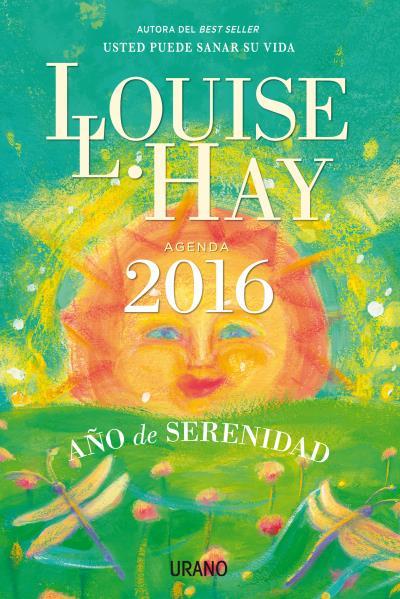 AGENDA LOUISE HAY 2016. AÑO DE SERENIDAD | 9788479539191 | HAY, LOUISE | Galatea Llibres | Librería online de Reus, Tarragona | Comprar libros en catalán y castellano online