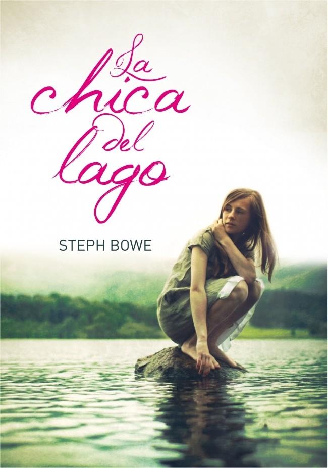 CHICA DEL LAGO, LA | 9788484417217 | BOWE, STEPH | Galatea Llibres | Llibreria online de Reus, Tarragona | Comprar llibres en català i castellà online