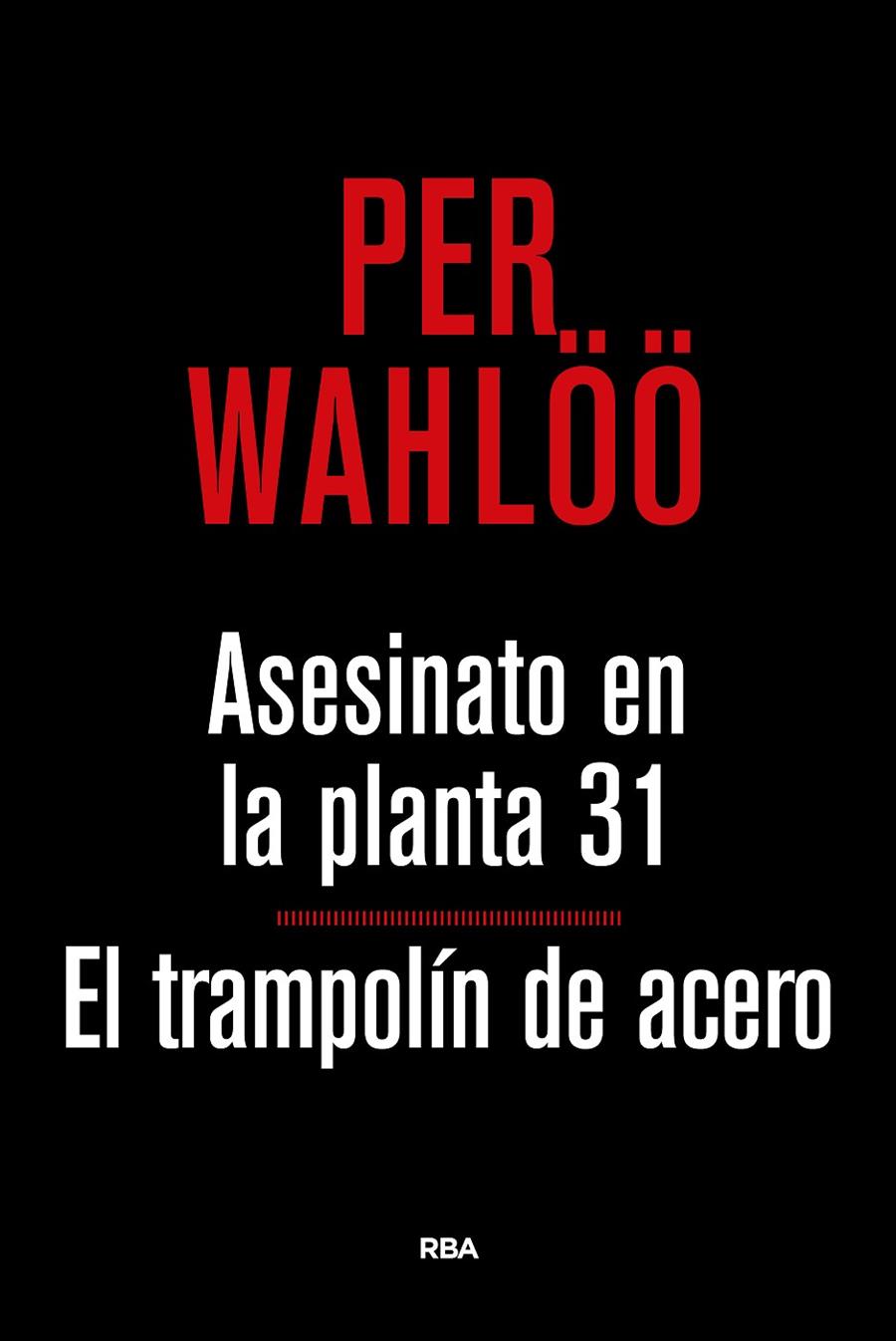ASESINATO PLANTA 31 Y TRAMPOLIN ACERO | 9788490567777 | WAHLOO, PER | Galatea Llibres | Librería online de Reus, Tarragona | Comprar libros en catalán y castellano online