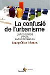 CONFUSIO DE L'URBANISME, LA | 9788473067171 | OLIVA CASAS, JOSEP | Galatea Llibres | Librería online de Reus, Tarragona | Comprar libros en catalán y castellano online