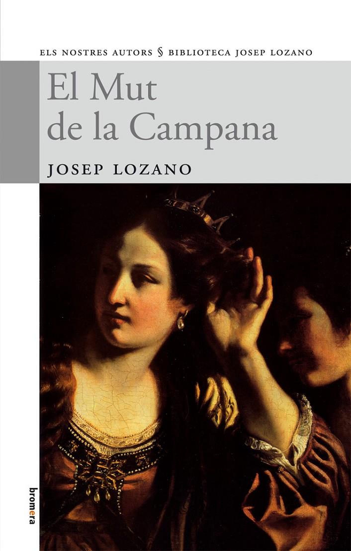 MUT DE LA CAMPANA, EL | 9788498242119 | LOZANO, JOSEP (1948- ) | Galatea Llibres | Librería online de Reus, Tarragona | Comprar libros en catalán y castellano online