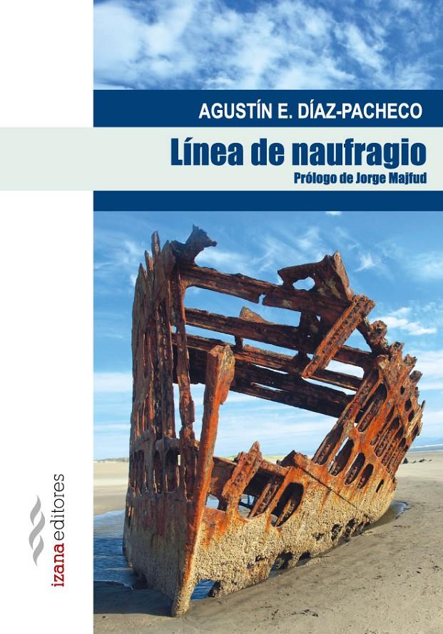 LINEA DE NAUFRAGIO | 9788494271243 | DÍAZ-PACHECO, AGUSTÍN E. | Galatea Llibres | Llibreria online de Reus, Tarragona | Comprar llibres en català i castellà online