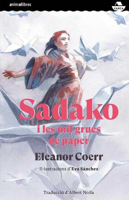 SADAKO I LES MIL GRUES DE PAPER | 9788417599829 | COERR, ELEANOR | Galatea Llibres | Llibreria online de Reus, Tarragona | Comprar llibres en català i castellà online