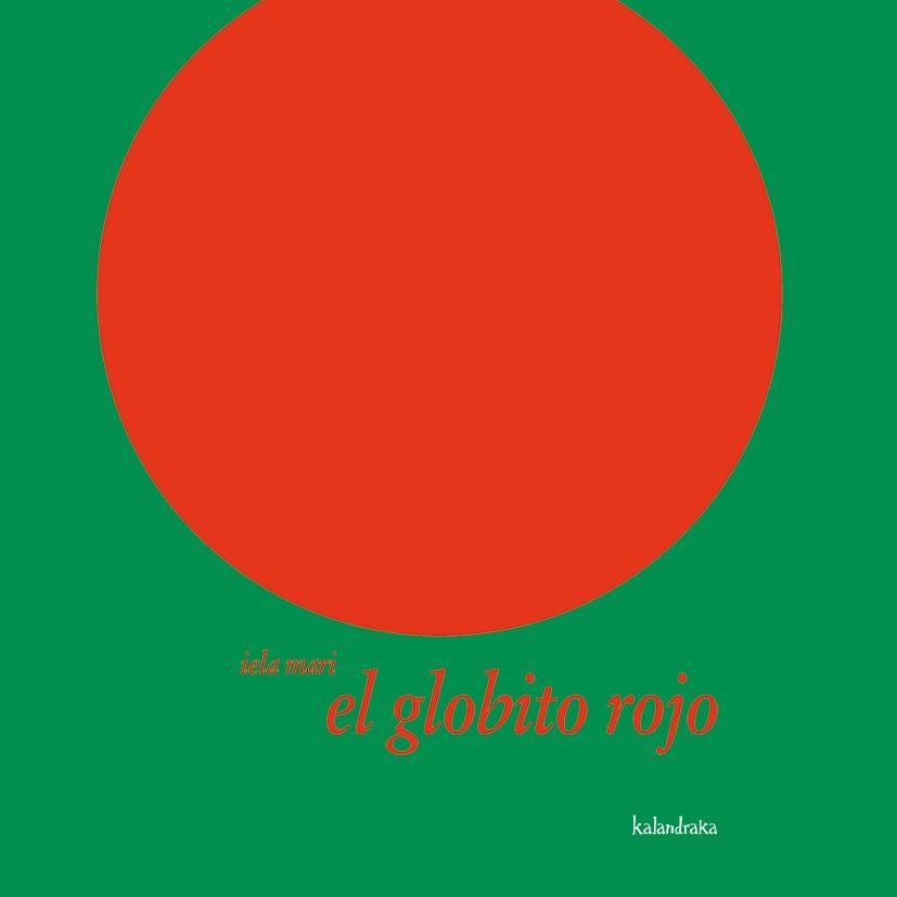 EL GLOBITO ROJO | 9788496388246 | MARI, IELA | Galatea Llibres | Llibreria online de Reus, Tarragona | Comprar llibres en català i castellà online