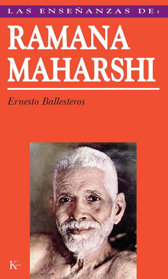 RAMANA MAHARSHI, LAS ENSEÑANZAS DE : | 9788472453838 | BALLESTEROS, ERNESTO | Galatea Llibres | Librería online de Reus, Tarragona | Comprar libros en catalán y castellano online