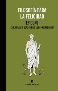 FILOSOFÍA PARA LA FELICIDAD | 9788415217558 | EPICURO/GARCÍA GUAL, CARLOS | Galatea Llibres | Llibreria online de Reus, Tarragona | Comprar llibres en català i castellà online