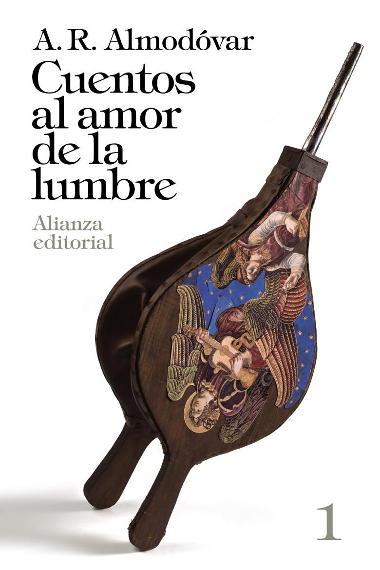 CUENTOS AL AMOR DE LA LUMBRE, 1 | 9788420697789 | ALMODÓVAR, A. R. | Galatea Llibres | Llibreria online de Reus, Tarragona | Comprar llibres en català i castellà online