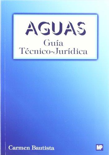 AGUAS GUIA TECNICO JURIDICA | 9788484761235 | BAUTISTA, CARMEN | Galatea Llibres | Llibreria online de Reus, Tarragona | Comprar llibres en català i castellà online