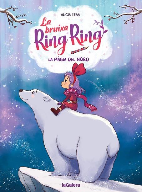 LA BRUIXA RING RING 4. LA MÀGIA DEL NORD | 9788424674571 | TEBA GODOY, ALICIA | Galatea Llibres | Llibreria online de Reus, Tarragona | Comprar llibres en català i castellà online