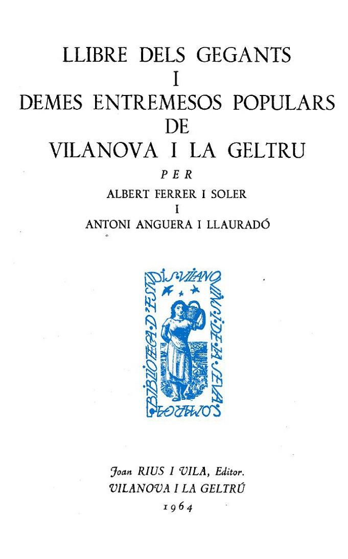 LLIBRE DELS GEGANTS I DEMÉS ENTREMESOS POPULARS DE VILANOVA I LA GELTRÚ | 9788496349926 | ANGUERA I LLAURADÓ, ANTONI / FERRER SOLER, ALBERTO | Galatea Llibres | Llibreria online de Reus, Tarragona | Comprar llibres en català i castellà online