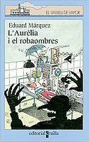 AURELIA I EL ROBAOMBRES, L' | 9788466103619 | MARQUEZ, EDUARD | Galatea Llibres | Llibreria online de Reus, Tarragona | Comprar llibres en català i castellà online