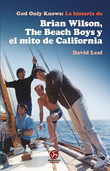 GOD ONLY KNOWS LA HISTORIA DE BRIAN WILSON THE BEACH BOYS Y EL MITO DE CALIFORNIA | 9788415887881 | LEAF, DAVID | Galatea Llibres | Llibreria online de Reus, Tarragona | Comprar llibres en català i castellà online