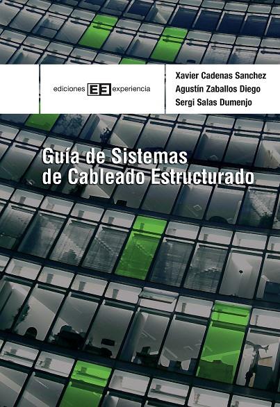 GUIA DE SISTEMAS DE CABLEADO ESTRUCTURADO | 9788496283336 | CADENAS SANCHEZ, XAVIER | Galatea Llibres | Llibreria online de Reus, Tarragona | Comprar llibres en català i castellà online