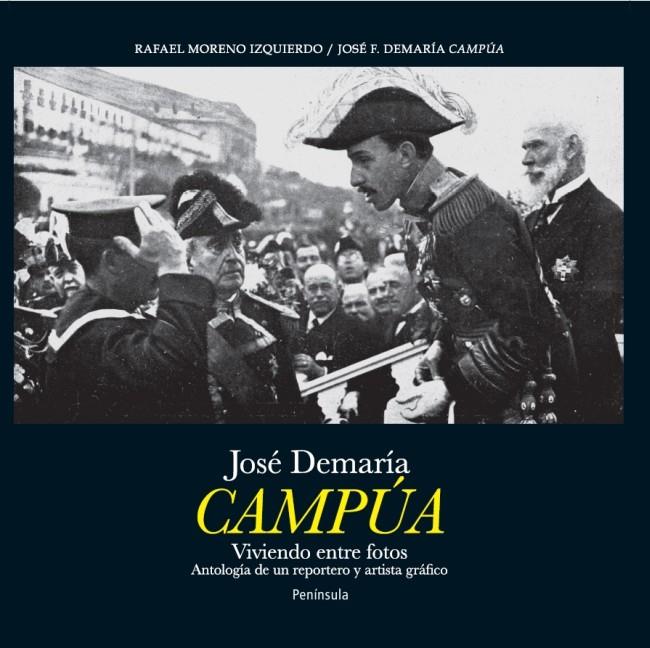 JOSÉ DEMARÍA CAMPÚA. VIVIENDO ENTRE FOTOS | 9788499422435 | FERNÁNDEZ, JOSE A./RAFAEL MORENO | Galatea Llibres | Llibreria online de Reus, Tarragona | Comprar llibres en català i castellà online