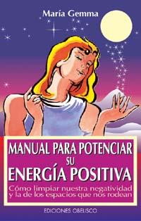 MANUAL PARA POTENCIAR SU ENERGIA POSITIVA | 9788477206132 | GEMMA, MARIA | Galatea Llibres | Llibreria online de Reus, Tarragona | Comprar llibres en català i castellà online