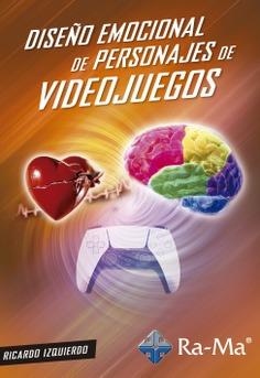 DISEÑO EMOCIONAL DE PERSONAJES DE VIDEOJUEGOS | 9788499649825 | IZQUIERDO DÍAZ, RICARDO | Galatea Llibres | Llibreria online de Reus, Tarragona | Comprar llibres en català i castellà online