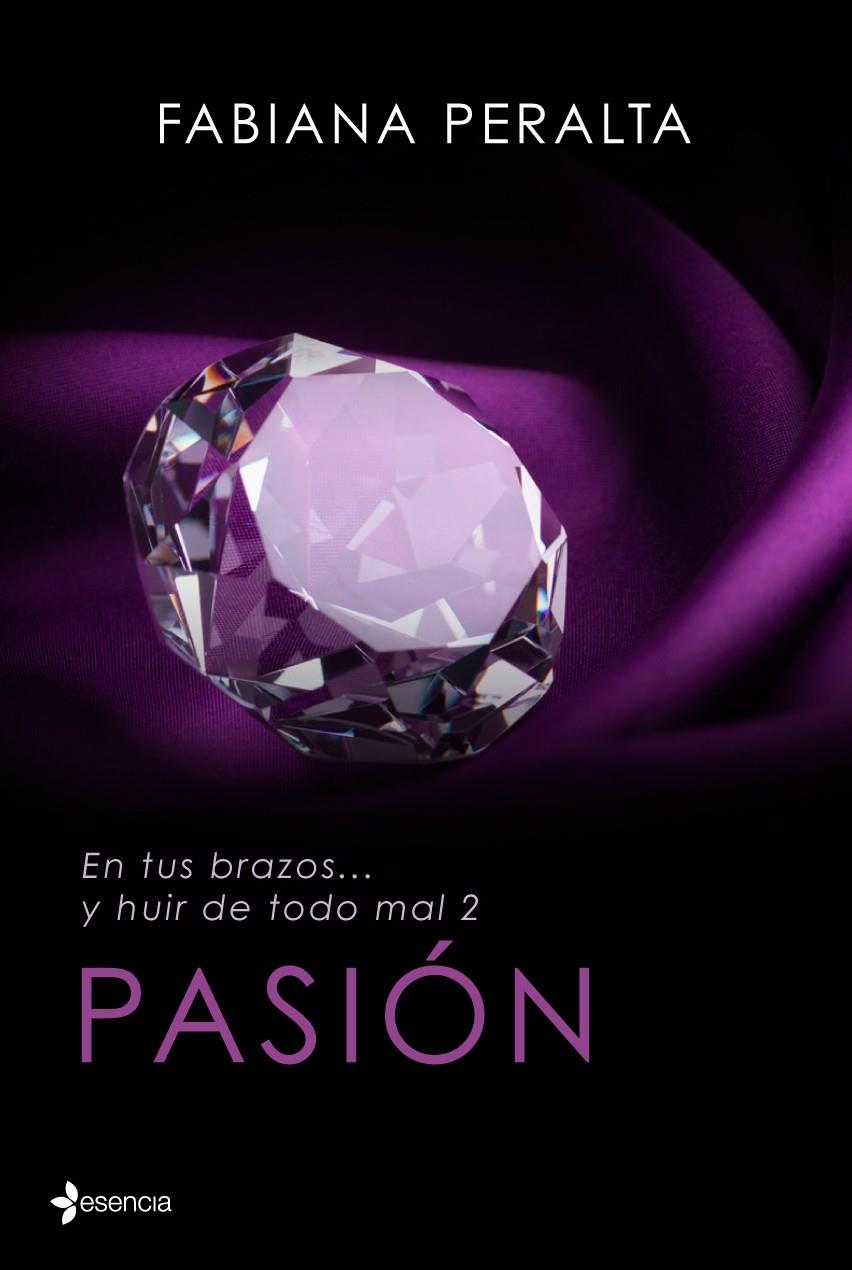 PASION. EN TUS BRAZOS... Y HUIR DE TODO MAL II | 9788408125617 | PERALTA, FABIANA | Galatea Llibres | Llibreria online de Reus, Tarragona | Comprar llibres en català i castellà online