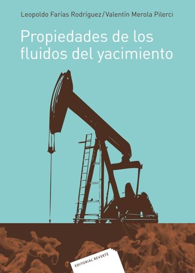 PROPIEDADES DE LOS FLUIDOS DEL YACIMIENTO | 9788429179163 | FARIAS RODRIGUEZ, LEOPOLDO/MEROLA PILERCI, VALENT­N | Galatea Llibres | Llibreria online de Reus, Tarragona | Comprar llibres en català i castellà online