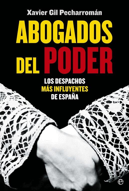 ABOGADOS DEL PODER | 9788499709772 | GIL PECHARROMÁN, XAVIER | Galatea Llibres | Librería online de Reus, Tarragona | Comprar libros en catalán y castellano online