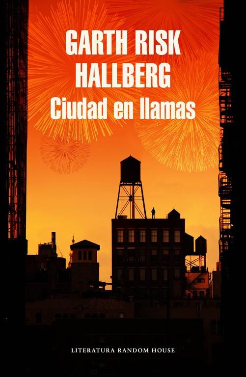 CIUDAD EN LLAMAS | 9788439731160 | HALLBERG, GARTH RISK | Galatea Llibres | Llibreria online de Reus, Tarragona | Comprar llibres en català i castellà online