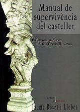 MANUAL DE SUPERVIVENCIA DEL CASTELLER | 9788489890749 | ROSET I LLOBET | Galatea Llibres | Librería online de Reus, Tarragona | Comprar libros en catalán y castellano online