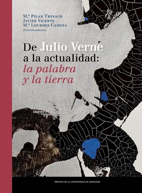 DE JULIO VERNE A LA ACTUALIDAD: LA PALABRA Y LA TIERRA | 9788415770589 | TRESACO, Mª PILAR | Galatea Llibres | Llibreria online de Reus, Tarragona | Comprar llibres en català i castellà online