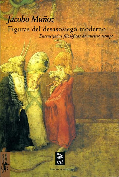 FIGURAS DEL DESASOSIEGO MODERNO | 9788477747604 | MUÑOZ, JACOBO | Galatea Llibres | Llibreria online de Reus, Tarragona | Comprar llibres en català i castellà online