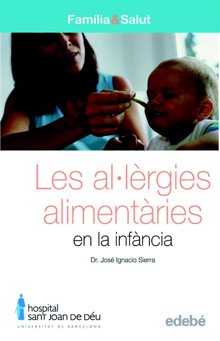 AL·LERGIES ALIMENTARIES EN LA INFANCIA | 9788423683079 | SIERRA, JOSE | Galatea Llibres | Llibreria online de Reus, Tarragona | Comprar llibres en català i castellà online