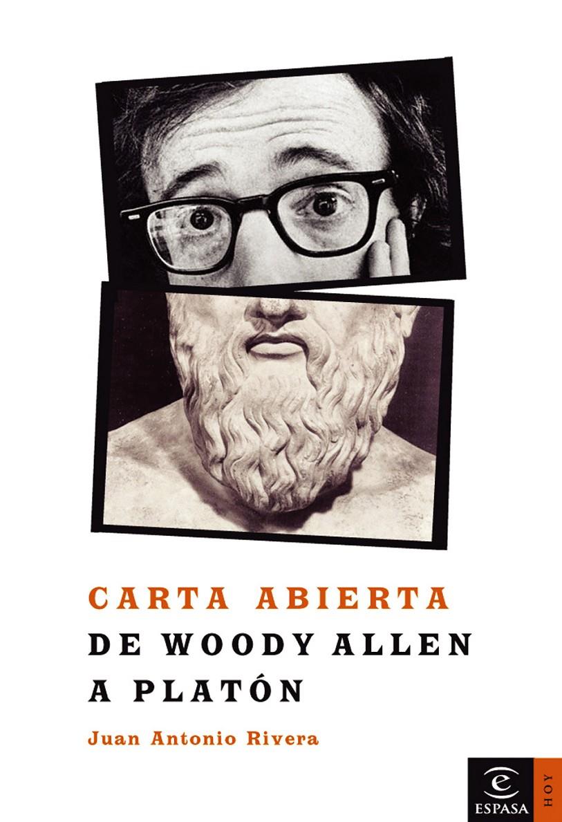 CARTA ABIERTA DE WOODY ALLEN A PLATON | 9788467020328 | RIVERA RIVERA, JUAN ANTONIO | Galatea Llibres | Librería online de Reus, Tarragona | Comprar libros en catalán y castellano online