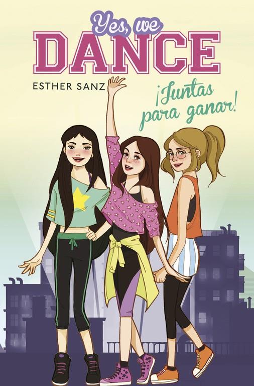 YES, WE DANCE. ¡JUNTAS PARA GANAR! | 9788490434239 | SANZ, ESTHER | Galatea Llibres | Llibreria online de Reus, Tarragona | Comprar llibres en català i castellà online