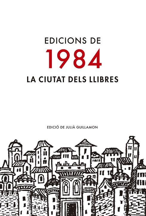 EDICIONS DE 1984. LA CIUTAT DELS LLIBRES | 9788416987009 | Galatea Llibres | Llibreria online de Reus, Tarragona | Comprar llibres en català i castellà online