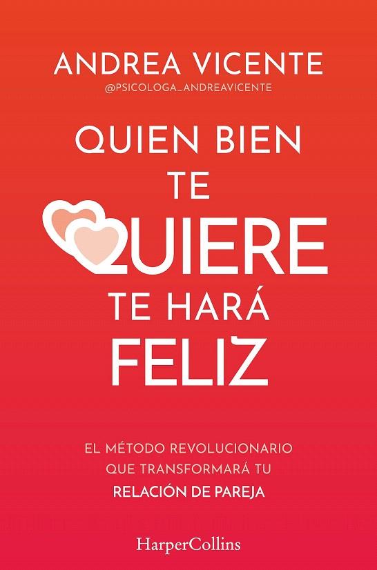 QUIEN BIEN TE QUIERE TE HARÁ FELIZ | 9788410640771 | VICENTE, ANDREA | Galatea Llibres | Llibreria online de Reus, Tarragona | Comprar llibres en català i castellà online