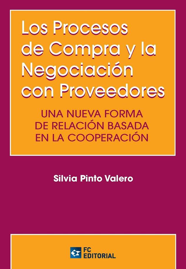 LOS PROCESOS DE COMPRA Y LA NEGOCIACION CON PROVEEDORES | 9788416671151 | PINTO, SILVIA | Galatea Llibres | Llibreria online de Reus, Tarragona | Comprar llibres en català i castellà online