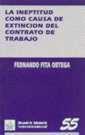 INEPTITUD COMO CAUSA DE EXTINCION DEL CONTRATO DE TRABAJO | 9788480025577 | FITA ORTEGA, FERNANDO | Galatea Llibres | Llibreria online de Reus, Tarragona | Comprar llibres en català i castellà online