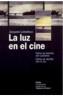 LUZ EN EL CINE, LA | 9788449317439 | LOISELEUX, JACQUES | Galatea Llibres | Llibreria online de Reus, Tarragona | Comprar llibres en català i castellà online