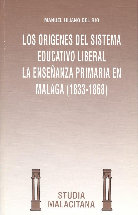 ORIGENES DEL SISTEMA EDUCATIVO LIBERAL LA ENSEÑANZ | 9788474962871 | HIJANO DEL RIO, MANUEL | Galatea Llibres | Librería online de Reus, Tarragona | Comprar libros en catalán y castellano online