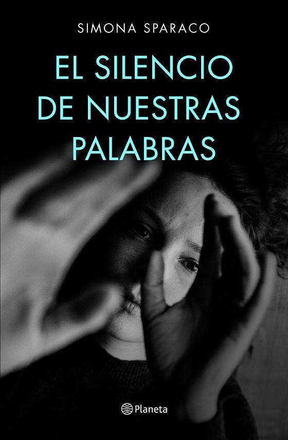 EL SILENCIO DE NUESTRAS PALABRAS | 9788408222699 | SPARACO, SIMONA | Galatea Llibres | Llibreria online de Reus, Tarragona | Comprar llibres en català i castellà online