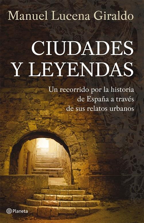 CIUDADES Y LEYENDAS | 9788408074601 | LUCENA GIRALDO, MANUEL | Galatea Llibres | Llibreria online de Reus, Tarragona | Comprar llibres en català i castellà online