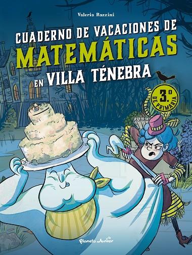 VILLA TÉNEBRA. CUADERNO DE VACACIONES DE MATEMÁTICAS. 3.º DE PRIMARIA | 9788408287407 | RAZZINI, VALERIA | Galatea Llibres | Llibreria online de Reus, Tarragona | Comprar llibres en català i castellà online