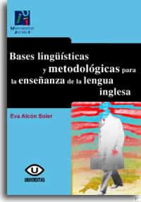 BASES LINGUISTICAS Y METODOLOG. PARA ENSEÑANZA LENG.INGLESA | 9788480214056 | ALCON SOLER, EVA | Galatea Llibres | Llibreria online de Reus, Tarragona | Comprar llibres en català i castellà online