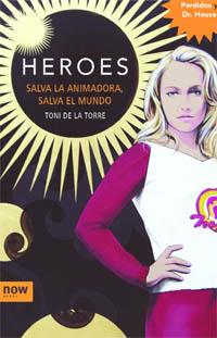 HEROES. SALVA LA ANIMADORA, SALVA EL MUNDO | 9788496767386 | DE LA TORRE, TONI | Galatea Llibres | Llibreria online de Reus, Tarragona | Comprar llibres en català i castellà online